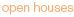 open houses